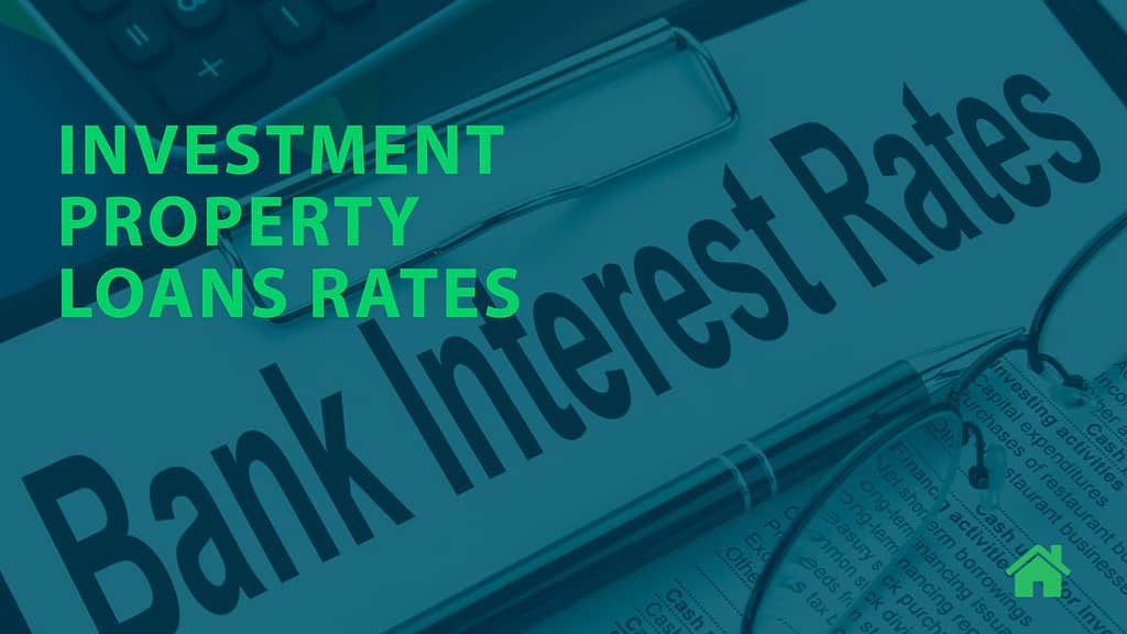 Investment House Loan Rates